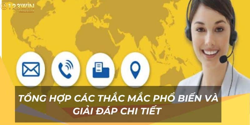 Tổng hợp các thắc mắc phổ biến và giải đáp chi tiết 