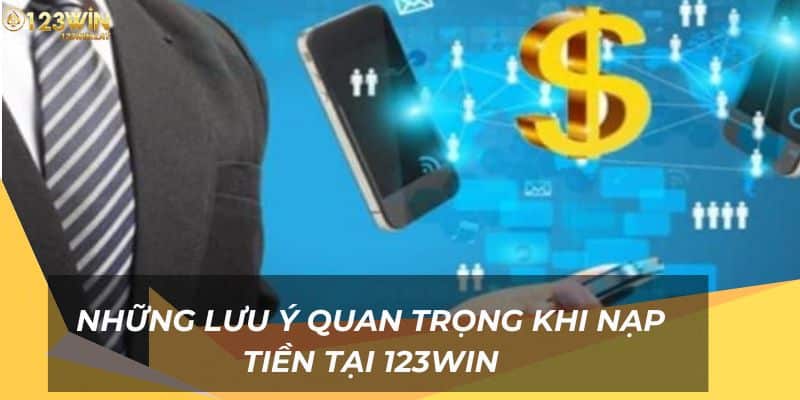 Một số lưu ý quan trọng khi nạp tiền để tránh mất oan tại nhà cái