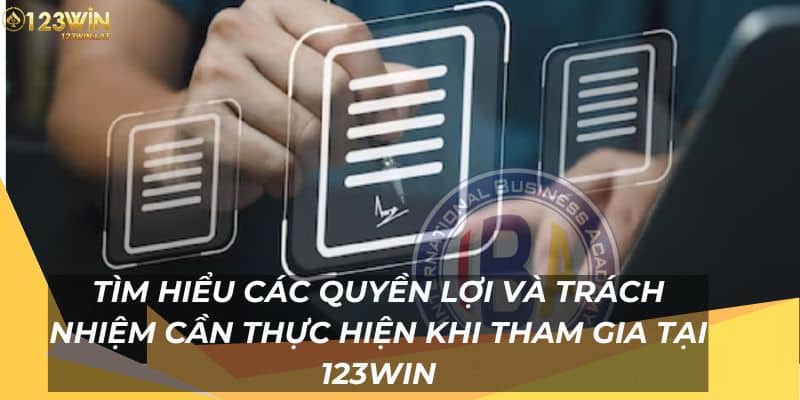 Tìm hiểu các quyền lợi và trách nhiệm cần thực hiện khi tham gia