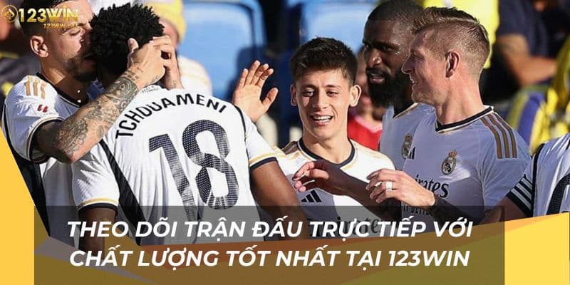 Theo dõi trận đấu trực tiếp với chất lượng tốt nhất tại 123Win