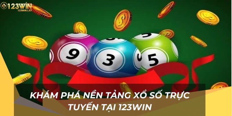 Khám phá nền tảng xổ số trực tuyến tại 123Win